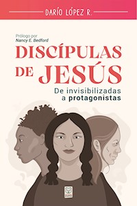 Discípulas de Jesús - Darío López R. - E-Book