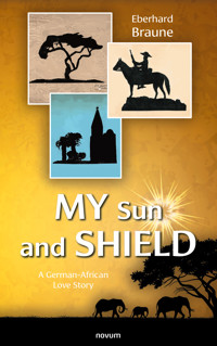 My Sun and Shield - Eberhard Braune - E-Book