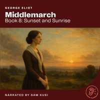 Middlemarch (Book 8: Sunset and Sunrise) - George Eliot - Hörbuch