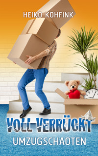 Voll verrückt - Heiko Kohfink - E-Book