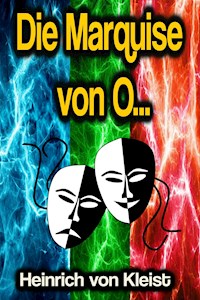 Die Marquise von O... - Heinrich Von Kleist - E-Book