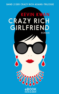 Crazy Rich Girlfriend - Kevin Kwan - E-Book