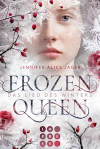 Frozen Queen. Das Lied des Winters - Jennifer Alice Jager - E-Book