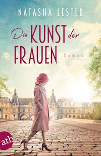 Die Kunst der Frauen - Natasha Lester - E-Book