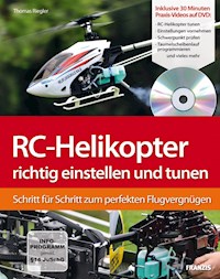 RC-Helikopter richtig einstellen und tunen - Thomas Riegler - E-Book