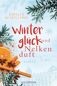 Winterglück und Nelkenduft - Emilia Schilling - E-Book