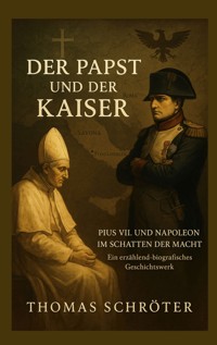 Der Papst und der Kaiser - Thomas Schröter - E-Book