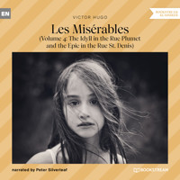 Les Misérables - Volume 4: The Idyll in the Rue Plumet and the Epic in the Rue St. Denis (Unabridged) - Victor Hugo - Hörbuch