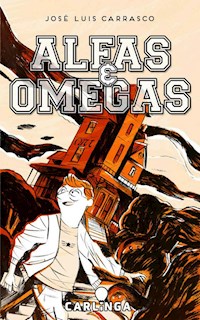 Alfas y Omegas - José Luis Carrasco - E-Book