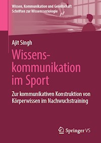 Wissenskommunikation im Sport - Ajit Singh - E-Book