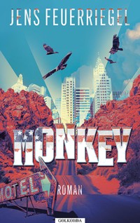 Monkey - Jens Feuerriegel - E-Book