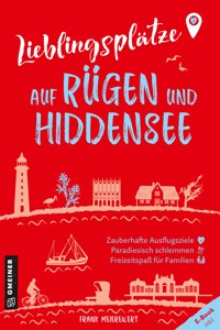 Lieblingsplätze auf Rügen und Hiddensee - Frank Meierewert - E-Book