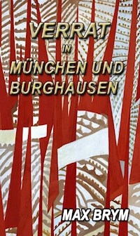 Verrat in München und Burghausen - Max Brym - E-Book