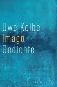 Imago - Uwe Kolbe - E-Book