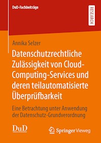 Datenschutzrechtliche Zulässigkeit von Cloud-Computing-Services und deren teilautomatisierte Überprüfbarkeit - Annika Selzer - E-Book