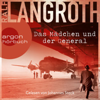 Das Mädchen und der General - Die Philipp-Gerber-Romane, Band 3 (Ungekürzte Lesung) - Ralf Langroth - Hörbuch