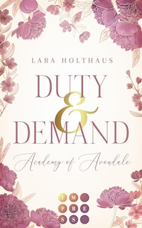 Duty & Demand (Academy of Avondale 2) - Lara Holthaus - E-Book
