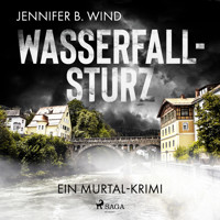 Wasserfallsturz: Ein Murtal-Krimi - Jennifer B. Wind - Hörbuch