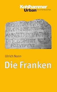 Die Franken - Ulrich Nonn - E-Book