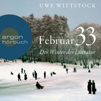 Feb 33 - Der Winter der Literatur (Ungekürzt) - Uwe Wittstock - Hörbuch