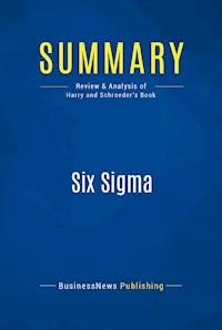 Summary: Six Sigma - BusinessNews Publishing - E-Book