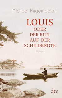 Louis oder Der Ritt auf der Schildkröte - Michael Hugentobler - E-Book