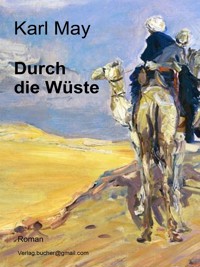 Durch die Wüste - Karl May - E-Book