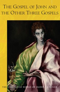 The Gospel of John and the Other Three Gospels - Rudolf Steiner - E-Book