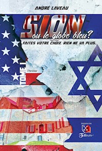 Sion ou le globe bleu ? - André Laveau - E-Book