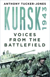 Kursk 1943 - Anthony Tucker-Jones - E-Book