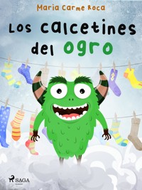 Los calcetines del ogro - Maria Carme Roca i Costa - E-Book