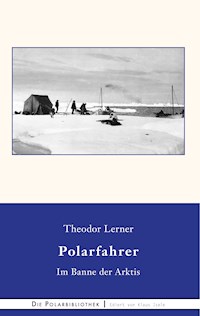 Im Banne der Arktis - Theodor Lerner - E-Book