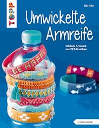 Umwickelte Armreife - Elke Eder - E-Book