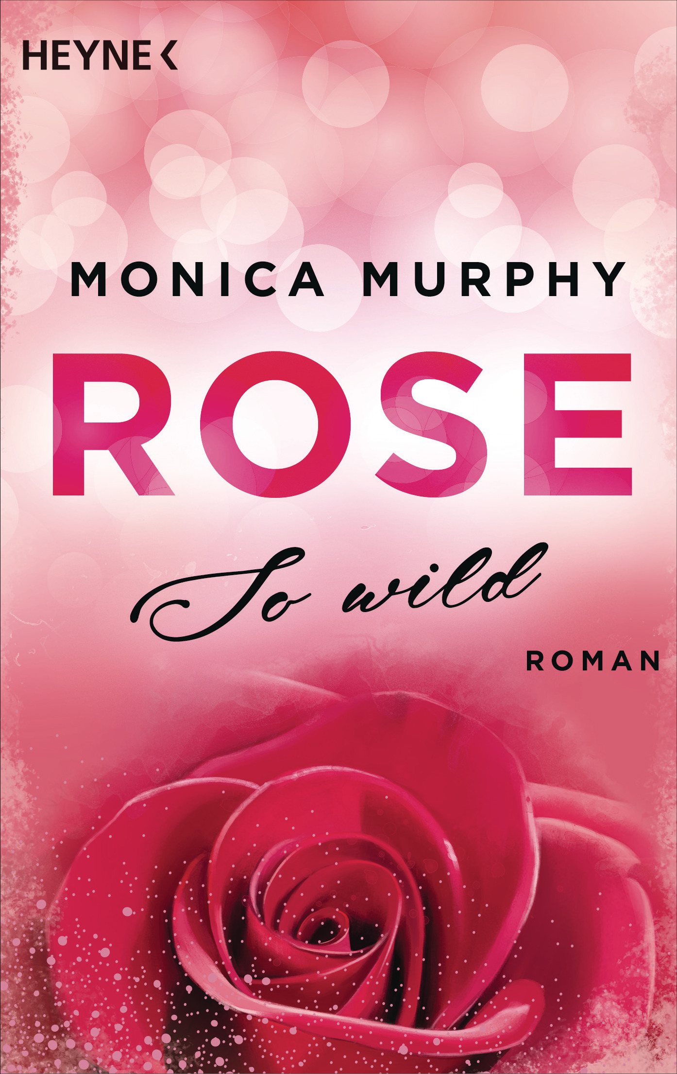 Rose - So wild - Monica Murphy - E-Book