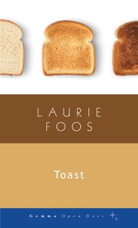 Toast - Laurie Foos - E-Book