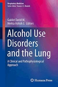 Alcohol Use Disorders and the Lung -  - E-Book
