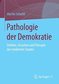 Pathologie der Demokratie - Martin Sebaldt - E-Book