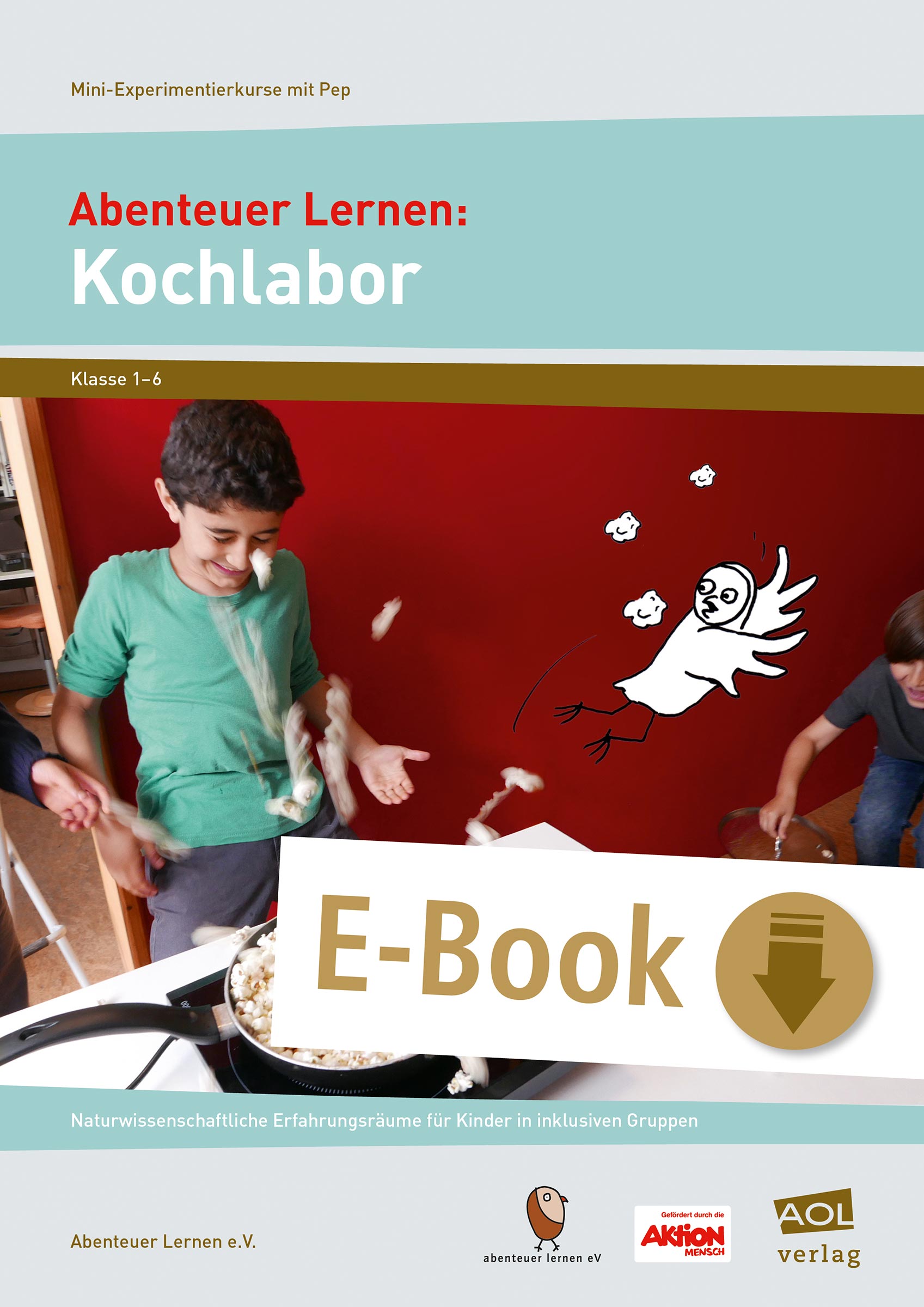 Abenteuer Lernen: Kochlabor - Abenteuer Lernen e.V. - E-Book
