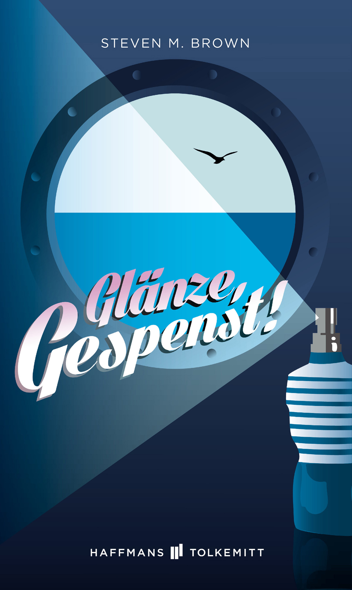 Glänze, Gespenst! - Steven M. Brown - E-Book