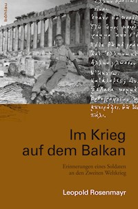 Im Krieg auf dem Balkan - Leopold Rosenmayr - E-Book