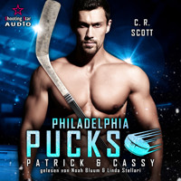 Philadelphia Pucks: Patrick & Cassy - Philly Ice Hockey, Band 22 (ungekürzt) - C. R. Scott - Hörbuch