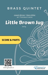 Little Brown Jug - Brass Quintet score & parts - Glenn Miller - E-Book