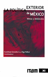 La política exterior de México - Guadalupe González - E-Book