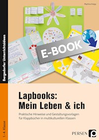 Lapbooks: Mein Leben & ich - 1.-4. Klasse - Martina Knipp - E-Book