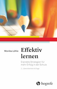 Effektiv lernen - Monika Löhle - E-Book