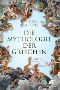 Mythologie der Griechen - Karl Kerenyi - E-Book