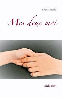 Mes deux moi - Ester Mongalla - E-Book