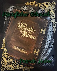Königlicher Schmied - Patrick Huber - E-Book