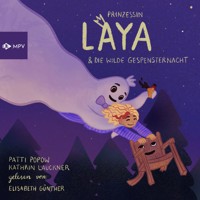 Prinzessin Laya und die wilde Gespensternacht - Patti Popow - Hörbuch