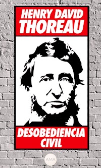 Desobediencia Civil - Henry David Thoreau - E-Book
